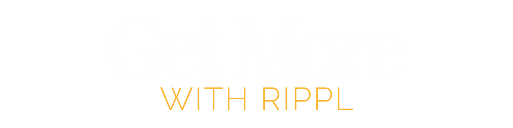 Get More with Rippl