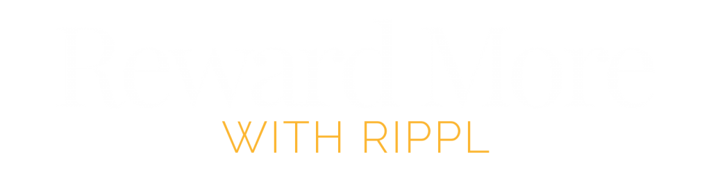 Reward more with Rippl